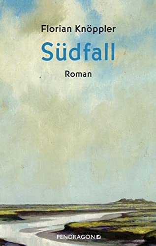 Südfall: Roman von Pendragon