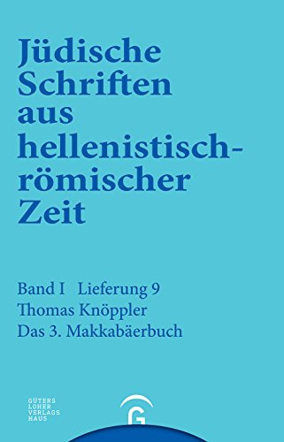 3. Makkabäerbuch (Jüdische Schriften aus hellenistisch-römischer Zeit, Bd 1: Historische und legendarische Erzählungen)