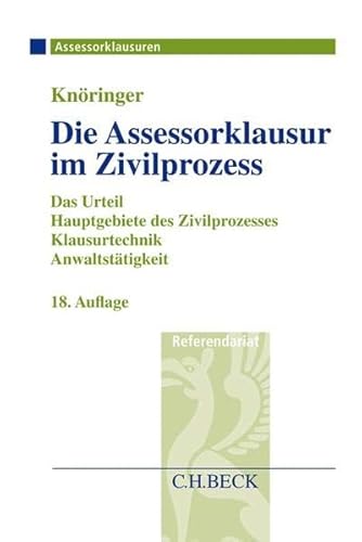 Die Assessorklausur im Zivilprozess: Das Zivilprozessurteil, Hauptgebiete des Zivilprozesses, Klausurtechnik sowie Anwaltstätigkeit (Assessorklausuren / Referendariat) Die Assessorklausur im Zivilprozess: Das Zivilprozessurteil, Hauptgebiete des Zivilprozesses, Klausurtechnik sowie Anwaltstätigkeit (Assessorklausuren / Referendariat)