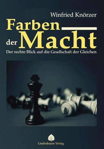 Farben der Macht: Der rechte Blick auf die Gesellschaft der Gleichen