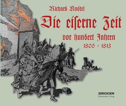 Die eiserne Zeit vor hundert Jahren 1806 – 1813