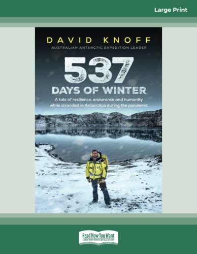 537 Days of Winter: Resilience, endurance and humanity while stranded in Antarctica during the pandemic von ReadHowYouWant