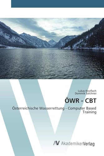 ÖWR - CBT: Österreichische Wasserrettung - Computer Based Training von AV Akademikerverlag