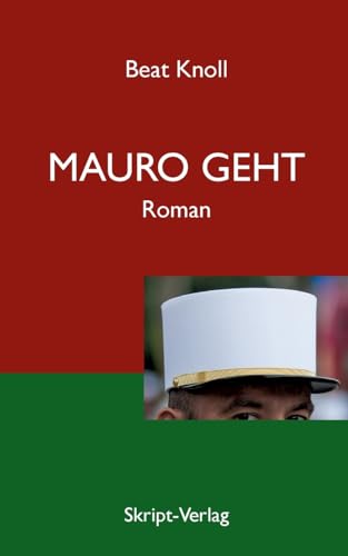 Mauro geht: Roman von skript-Verlag