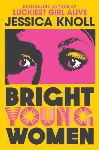 Bright Young Women: The New York Times bestselling chilling new novel from the author of the Netflix sensation Luckiest Girl Alive