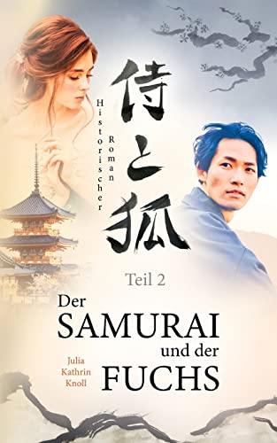 Der Samurai und der Fuchs: Historischer Roman - Teil 2