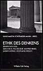 Ethik des Denkens: Perspektiven von Ulrich Beck, Paul Ricoeur, Manfred Riedel, Gianni Vattimo, Wolfgang Welsch von Brill | Fink