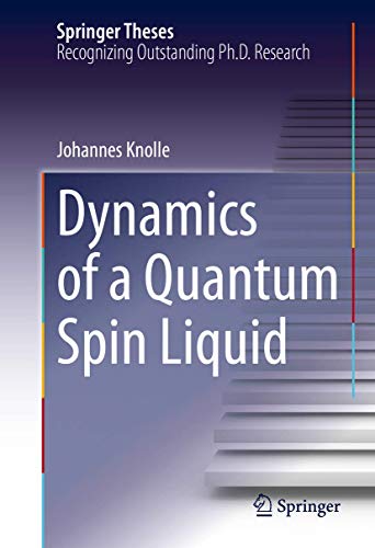 Dynamics of a Quantum Spin Liquid (Springer Theses) von Springer