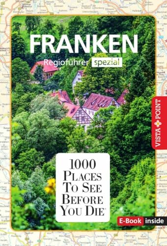 1000 Places-Regioführer Franken: Regioführer spezial (E-Book inside) (1000 Places To See Before You Die)