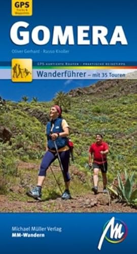 Gomera MM-Wandern: Wanderführer mit GPS-kartierten Routen. Gomera MM-Wandern: Wanderführer mit GPS-kartierten Routen.