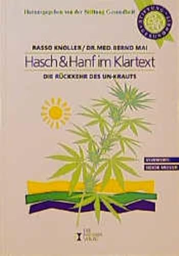 Hasch & Hanf im Klartext: Die Rückkehr des Un-Krauts (Serie Gesundheit & Umwelt)