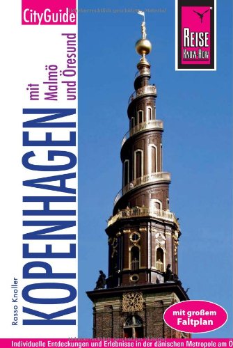 Reise Know-How CityGuide Kopenhagen mit Malmö und Öresund: Reiseführer mit Faltplan Reise Know-How CityGuide Kopenhagen mit Malmö und Öresund: Reiseführer mit Faltplan
