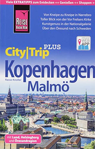 Reise Know-How Reiseführer Kopenhagen mit Malmö (CityTrip PLUS): mit Stadtplan und kostenloser Web-App