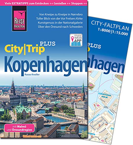 Reise Know-How Reiseführer Kopenhagen mit Malmö und Öresundregion (CityTrip PLUS): mit Stadtplan und kostenloser Web-App