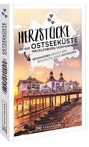Reiseführer Deutschland – Herzstücke an der Ostseeküste Mecklenburg-Vorpommern: Besonderes abseits der bekannten Wege entdecken. Reiseführer Deutschland – Herzstücke an der Ostseeküste Mecklenburg-Vorpommern: Besonderes abseits der bekannten Wege entdecken.
