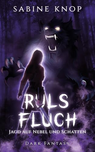 Ruls Fluch - Jagd auf Nebel und Schatten Ruls Fluch - Jagd auf Nebel und Schatten von Fakriro