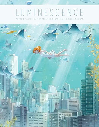 Luminescence: Shedding light on the creative process with Djamila Knopf (Art of) von 3DTotal Publishing