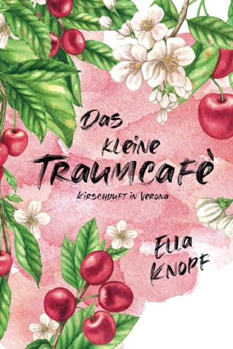 Das kleine TraumCafé: Kirschduft in Verona