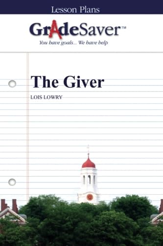 GradeSaver (TM) Lesson Plans: The Giver von GradeSaver LLC