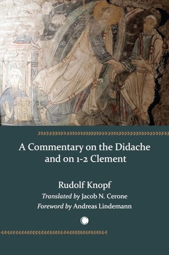 A Commentary on the Didache and on 1-2 Clement von James Clarke & Co.