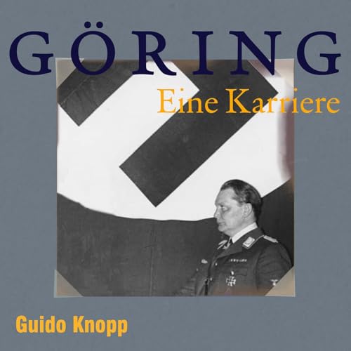 Göring: eine Karriere von Hierax Medien