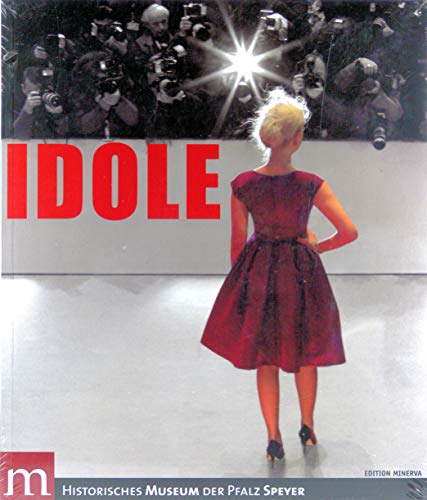 Idole: Annäherung an einen vagen Begriff: Begleitbuch zur Ausstellung im Historischen Museum der Pfalz Speyer, 2009. Hrsg.: Historisches Museum der Pfalz Speyer
