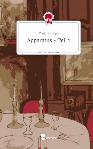 Apparatus - Teil 1. Life is a Story - story.one