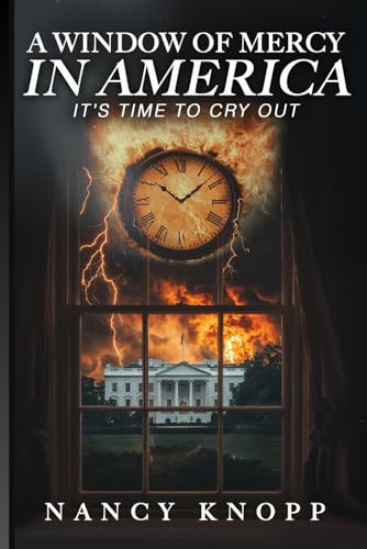 A Window of Mercy in America: It's Time to Cry Out A Window of Mercy in America: It's Time to Cry Out von Amazon