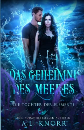 Das Geheimnis des Meeres (Die Töchter der Elemente, Band 13) von Independently published