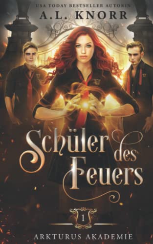 Schüler des Feuers (Arkturus Akademie, Band 1)