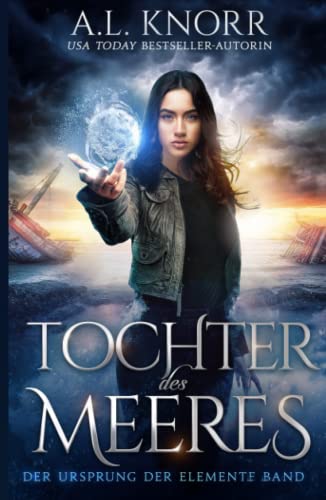 Tochter des Meeres (Die Töchter der Elemente, Band 1) von Independently published