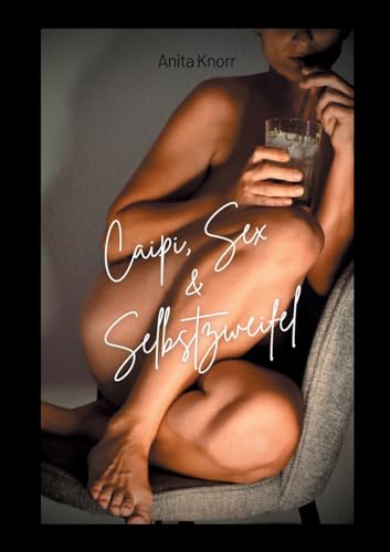 Caipi, Sex & Selbstzweifel von BoD – Books on Demand