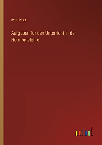 Aufgaben für den Unterricht in der Harmonielehre