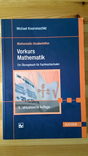 Vorkurs Mathematik. Ein Übungsbuch für Fachhochschulen.