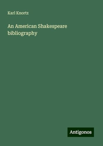 An American Shakespeare bibliography von Antigonos Verlag