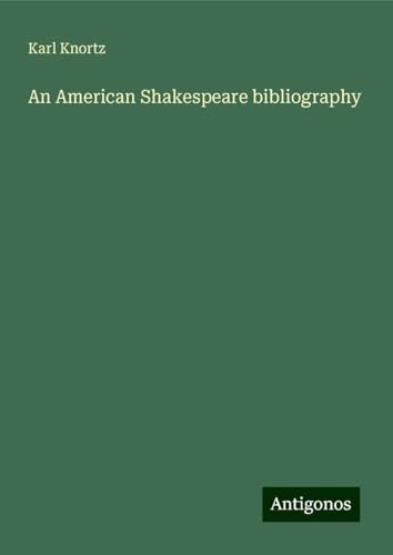 An American Shakespeare bibliography von Antigonos Verlag