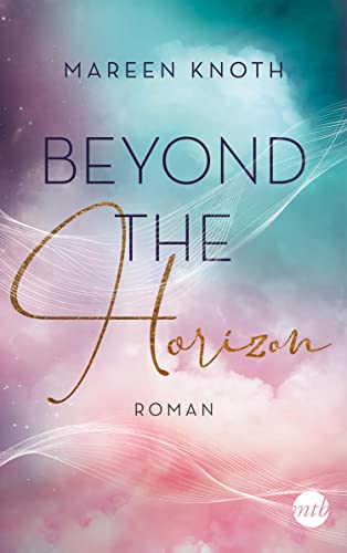 Beyond the Horizon: Roman (Beyond-Reihe, Band 2)