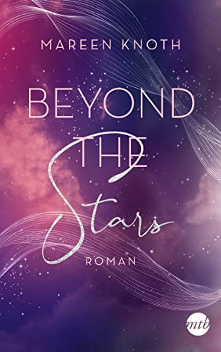 Beyond the Stars: Roman (Beyond-Reihe, Band 1) von Mira Taschenbuch Verlag