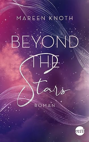 Beyond the Stars: Roman (Beyond-Reihe, Band 1)