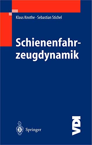 Schienenfahrzeugdynamik (VDI-Buch)