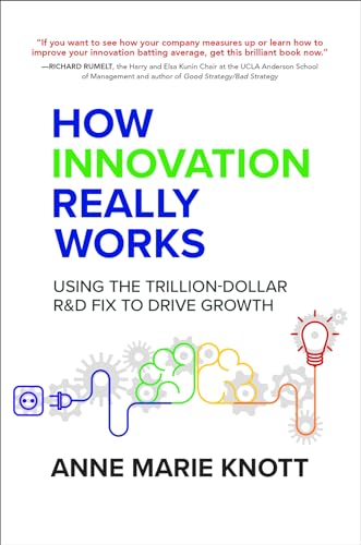 How Innovation Really Works: Using the Trillion-Dollar R&D Fix to Drive Growth von McGraw-Hill Education