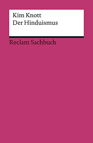 Der Hinduismus: Eine kurze Einführung (Reclams Universal-Bibliothek)