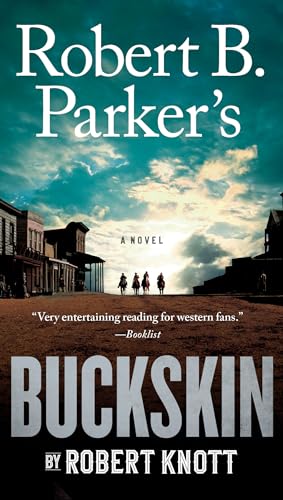 Robert B. Parker's Buckskin (A Cole and Hitch Novel, Band 10)