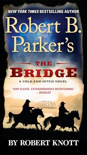 Robert B. Parker's The Bridge: A Cole and Hitch Novel