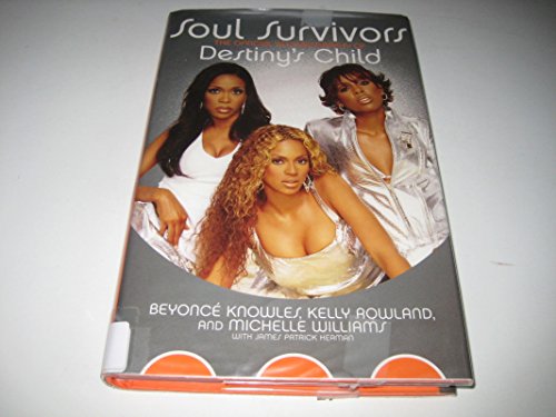 Soul Survivors: The Official Autobiography of Destiny's Child Soul Survivors: The Official Autobiography of Destiny's Child von HarperEntertainment
