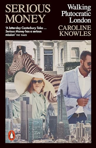 Serious Money: Walking Plutocratic London von Penguin