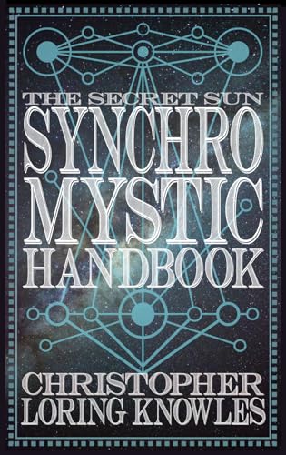 The Secret Sun Synchromystic Handbook von Independently published