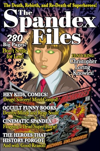 The Spandex Files: The Death, Rebirth and Re-Death of Comic Book Heroes