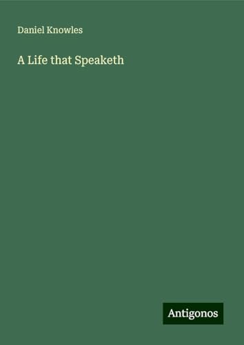 A Life that Speaketh von Antigonos Verlag