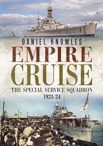 Empire Cruise: The Special Service Squadron, 1923-24